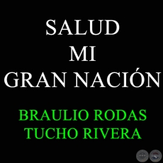 SALUD MI GRAN NACIN - TUCHO RIVERA
